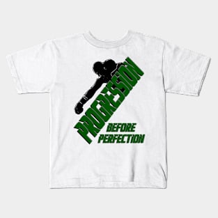 PROGRESSION BEFORE PERFECTION Kids T-Shirt